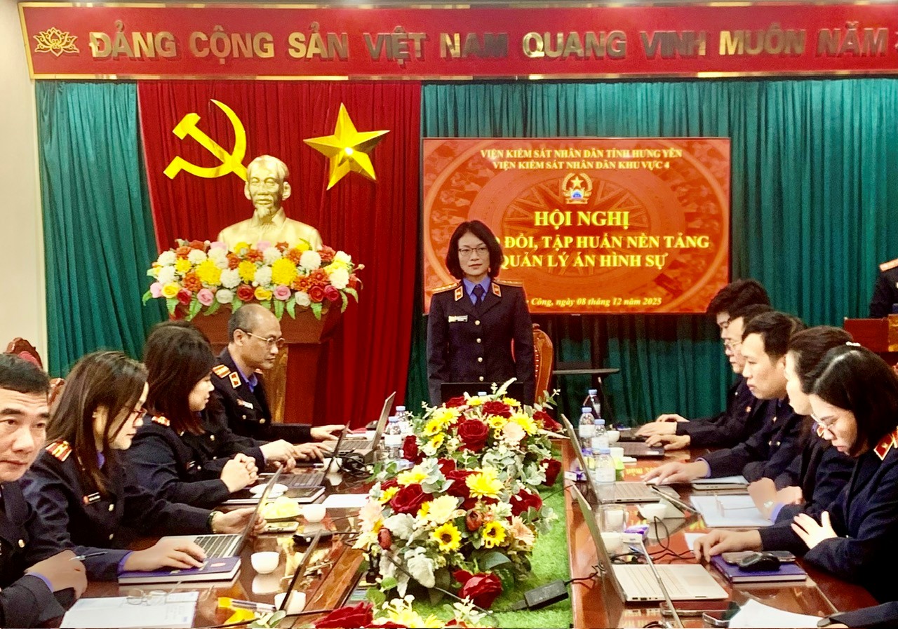 VKSND KHU VỰC 4 - HƯNG YÊN TỔ CHỨC HỘI NGHỊ TRAO ĐỔI TẬP HUẤN VẬN HÀNH NỀN TẢNG QUẢN LÝ ÁN HÌNH SỰ