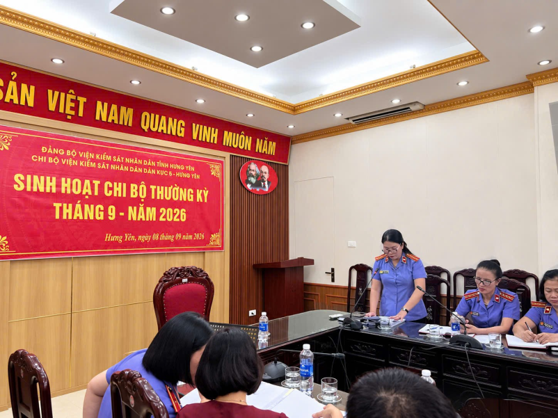 Chi bộ Viện kiểm sát nhân dân Khu vực 5, tỉnh Hưng Yên tổ chức sinh hoạt chi bộ tháng 9 năm 2026