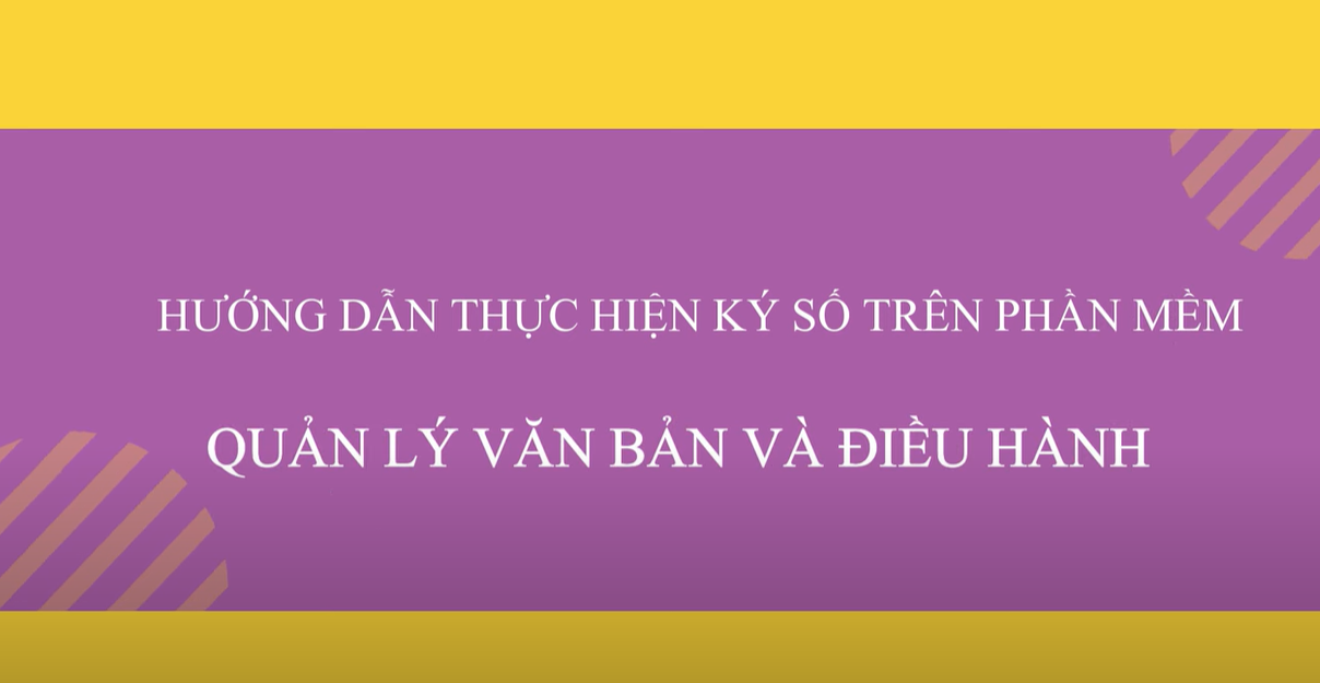 Hướng dẫn sử dụng chữ ký số trên phần mềm Quản lý văn bản và điều hành